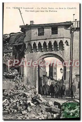 Cartes postales Verdun Bombarde La Porte Noire En Face La Citadelle