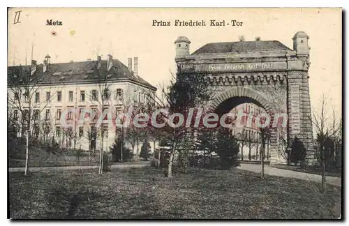 Cartes postales Metz Prinz Friedrich Karl Tor