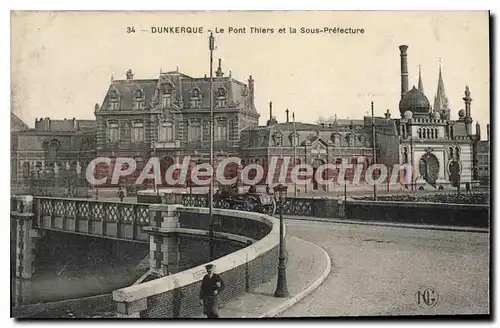 Ansichtskarte AK Dunkerque Le Pont Thiers Et La Sous Prefecture