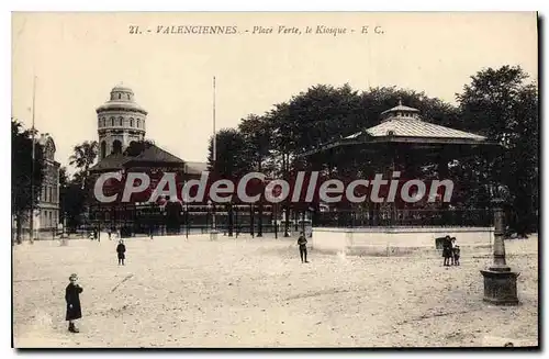 Cartes postales Valenciennes Place Verte Le Kiosque