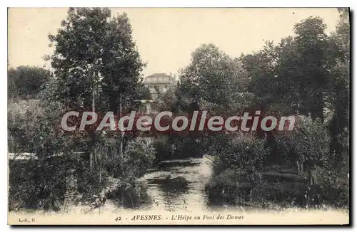 Cartes postales Avesnes Sur Helpe L'Helpe Au Pont Des Dames