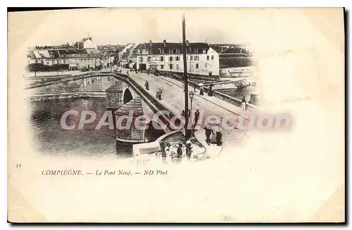 Ansichtskarte AK Compiegne Le Pont Neuf