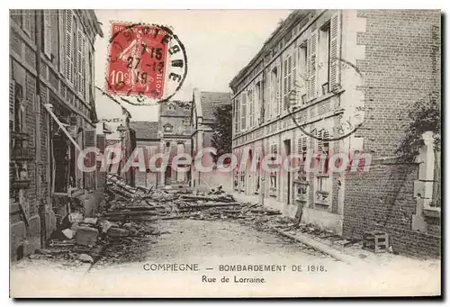 Ansichtskarte AK Compiegne Bombardement De 1918 rue de Lorraine