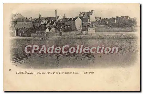 Cartes postales Compiegne Vue Sur I'Oise tour Jeanne d'Arc