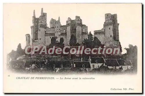 Cartes postales Chateau De Pierrefonds Les Ruines Avant la restauration