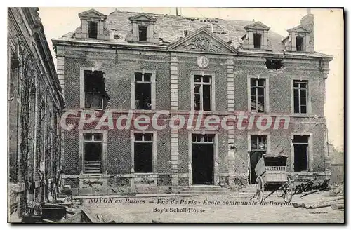 Cartes postales Noyon En Ruines Rue De Paris �cole communale de gar�ons