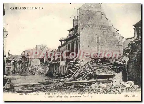 Cartes postales Noyon Elat D'Une Rue Apres le d�part des boches mars 1917