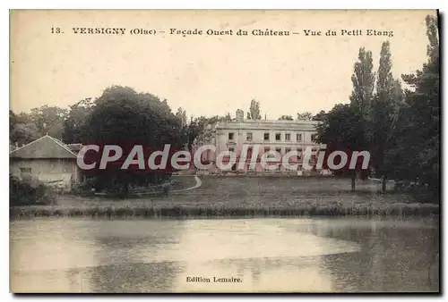 Ansichtskarte AK Versigny Facade Ouest Du Chateau Vue Du Petit Etang