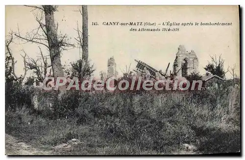 Cartes postales Canny Sur Matz L'Eglise Apres Le Bombardement