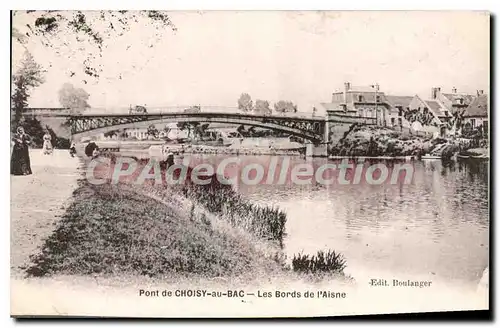 Ansichtskarte AK Pont De Choisy Au Bac Les Bords De I'Aisne