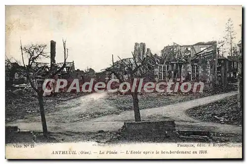 Ansichtskarte AK Antheuil La Place L'Ecole Apres les bombardements de 1918