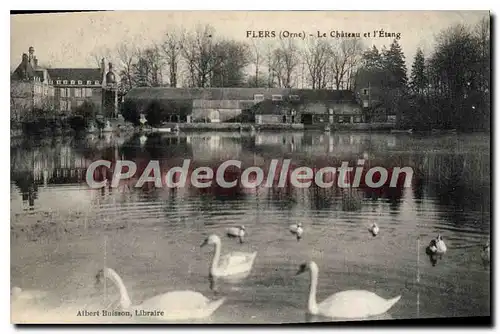 Cartes postales Flers Le Chateau Et I'Etang