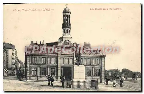 Cartes postales Boulogne Sur Mer La Halle Aux Poissons