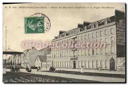 Ansichtskarte AK Boulogne Sur Mer Hotel Du Pavillon Imperial digue Sainte Beuve