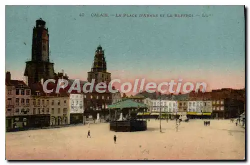 Cartes postales Calais La Place D'Armes Et Le Beffroi