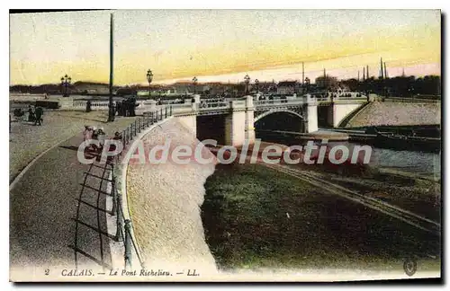 Ansichtskarte AK Calais Le pont Richelieu