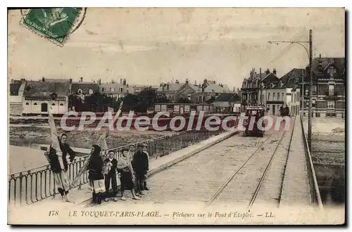 Cartes postales Le Touquet Paris Plage Pecheurs sur le pont d'Etaples