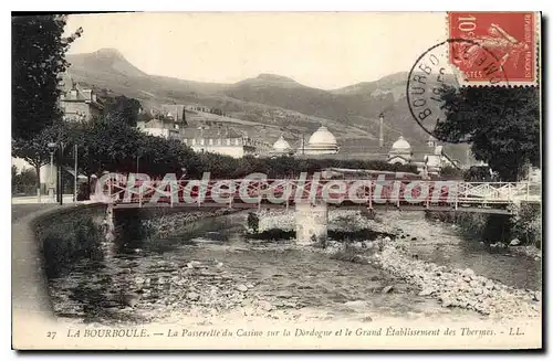 Cartes postales La Bourboule La Passerelle Du Casino Sur La Dordogne �tablissement des thermes