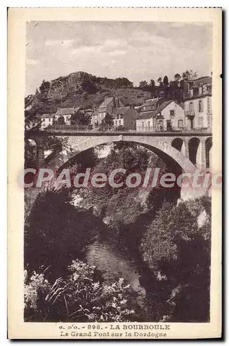 Ansichtskarte AK La Bourboule Le Grand Pont Sur La Dordogne