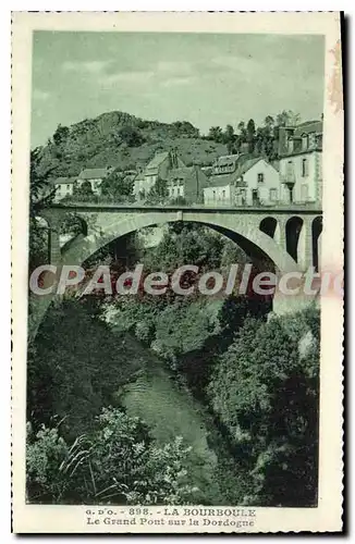 Ansichtskarte AK La Bourboule Le Grand Pont Sur La Dordogne