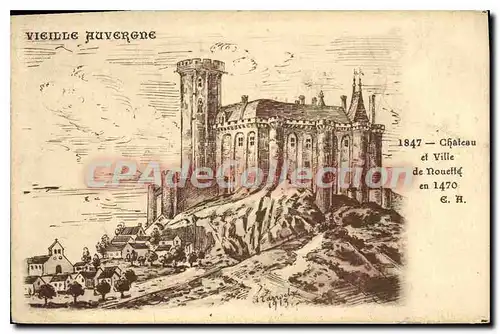 Cartes postales Vieille Auvergne ch�teau et ville de Nouette