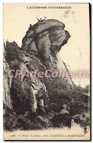 Cartes postales St Nectaire Le Rocher Du Sphinx entre CHAMPEIX et St-NECTAIRE