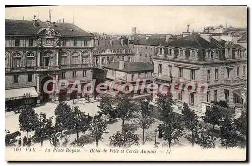 Cartes postales Pau La Place Royale Hotel De Ville Et Cercle Anglais