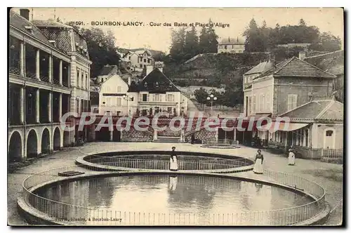 Ansichtskarte AK Bourbon Lancy Cour Des Bains Et Place D'Aligre