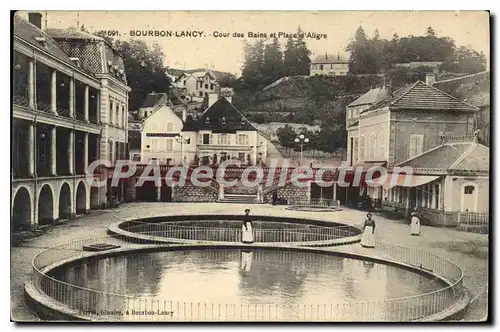 Cartes postales Bourbon Lancy Cour Des Bains Et Place D'Aligre