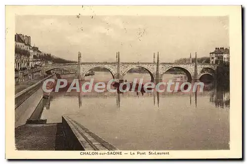 Ansichtskarte AK Chalon Sur Saone Le Pont St Laurent