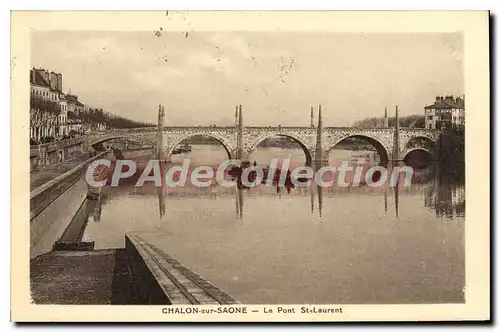 Cartes postales Chalon Sur Saone Le Pont St Laurent