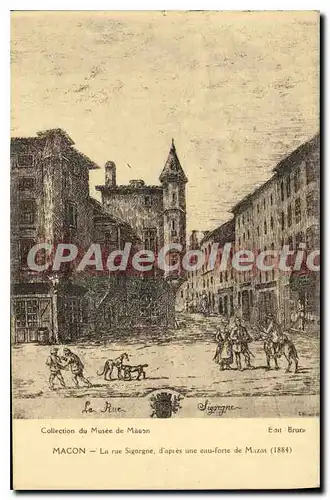 Cartes postales Macon La Rue Sigorgne D'Apres une eau forte de Mazas 1884