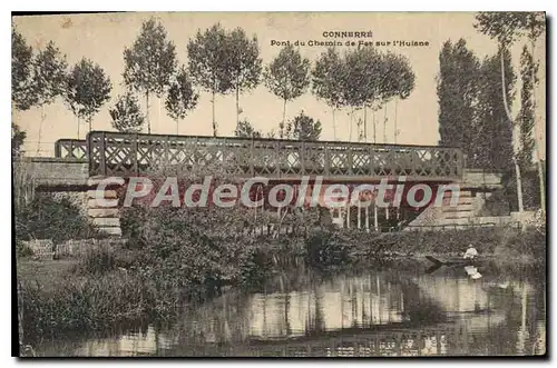 Cartes postales Connerr� Pont Du Chemin De Fer Sur I'Huisne