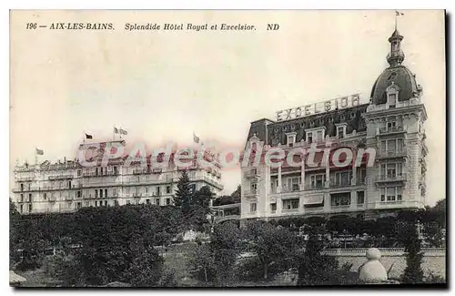 Cartes postales Aix Les Bains Splendide Hotel Royal Et Excelsior