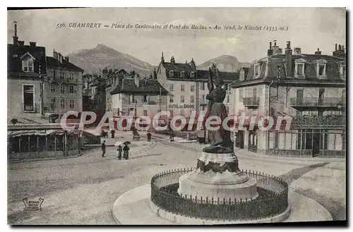 Cartes postales Chambery Place Du Centeuaire Et Pont Du Reclus hotel de savoie