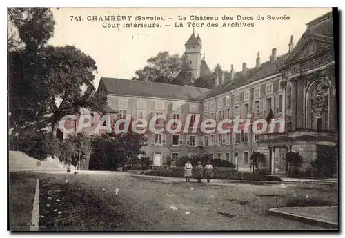 Cartes postales Chambery Le Chateau Des Ducs De Savoie