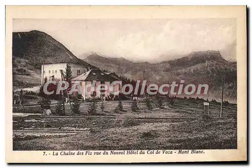 Ansichtskarte AK La Chaine Des Fiz Vue Du Nouvel Hotel Du Col De Voza Mont Blanc