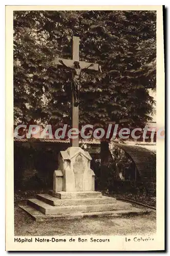 Cartes postales Hopital Notre Dame De Bon Secours calvaire