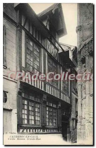 Cartes postales CAUDEBEC En Caux Vieille Maison Grande Rue