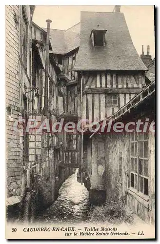 Ansichtskarte AK CAUDEBEC En Caux Vieilles Maisons Sur La Riviere Sainte Gertrude