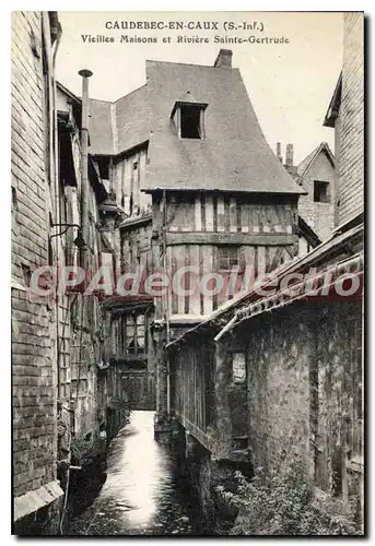 Ansichtskarte AK CAUDEBEC En Caux Vieilles Maisons Sur La Riviere Sainte Gertrude