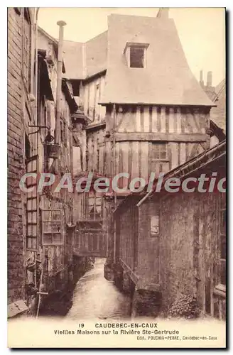 Ansichtskarte AK CAUDEBEC En Caux Vieilles Maisons Sur La Riviere Ste Gertrude