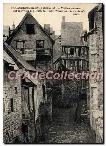 Ansichtskarte AK CAUDEBEC En Caux Vieilles Maisons Sur La Riviere Ste Gertrude