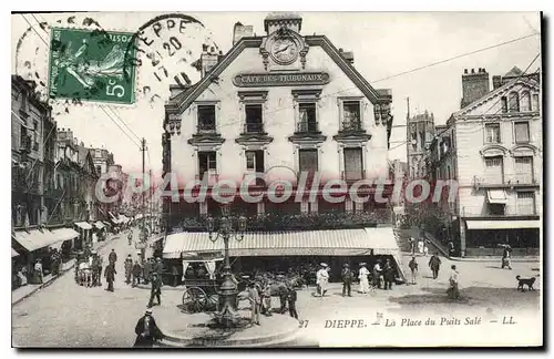 Cartes postales Dieppe La Place Du Puits Sal� caf� des tribunaux