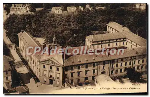 Cartes postales Meaux Le College Vue Prise De La Cathedrale