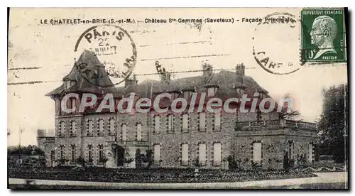 Cartes postales Le Chatelet En Brie Chateau Ste Gemmes Saveteux