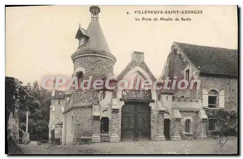 Cartes postales Villeneuve Saint Georges La Porte Du Moulin De Senlis