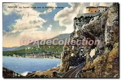 Cartes postales Menton Le Tunnel Rouge Vers La Frontiere Italienne