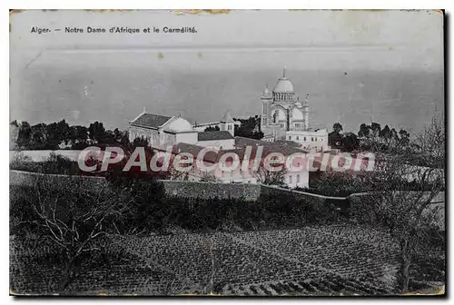 Cartes postales ALGER Notre Dame d'Afrique et la Carm�lit�