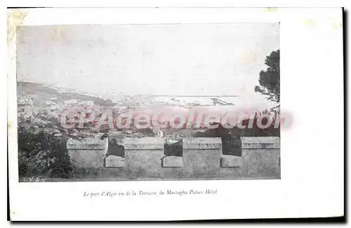 Cartes postales ALGER le port vu du Mustapha palace h�tel